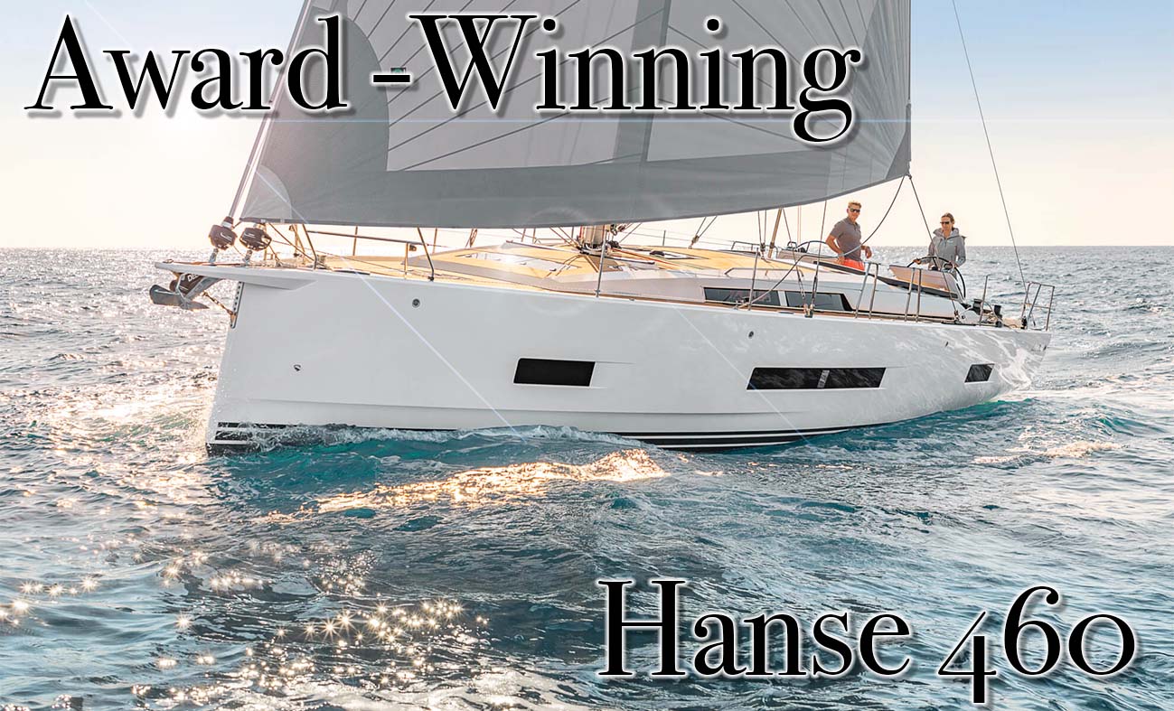 Award-Winning Hanse 460 Sailing Yacht for Charter